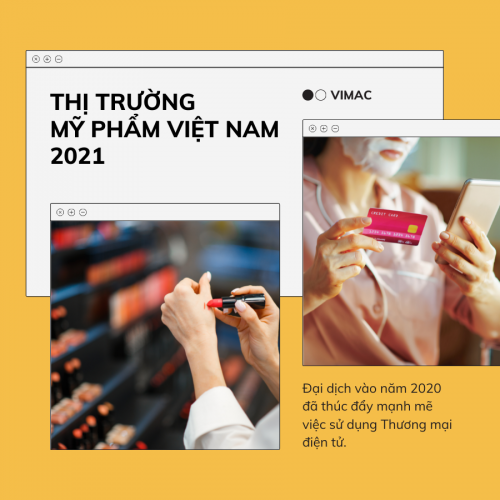 Tình hình phát triển của thị trường mỹ phẩm Việt Nam năm 2021 ngành hàng chăm sóc sắc đẹp và chăm sóc cá nhân