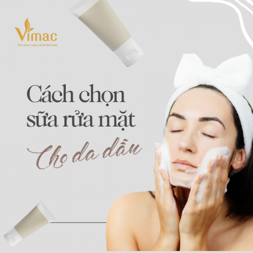 Cách chọn sữa rửa mặt dành cho da dầu