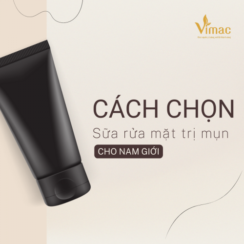 Cách chọn sữa rửa mặt trị mụn cho nam giới theo từng loại da