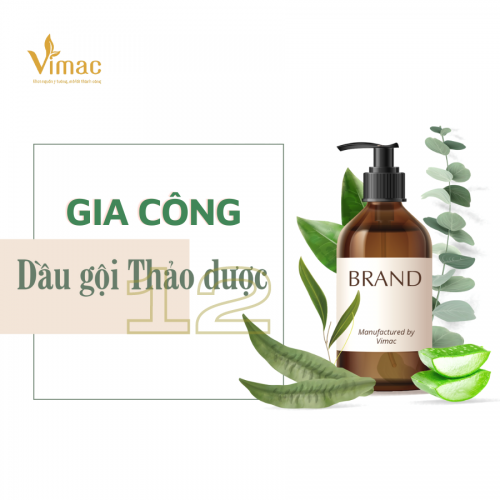 Gia công dầu gội 12 loại thảo mộc độc quyền tại Nhà máy sản xuất mỹ phẩm Vimac Việt Nam 