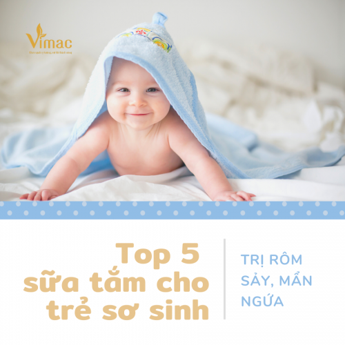 Top 5 sữa tắm cho trẻ sơ sinh trị rôm sảy an toàn, hiệu quả