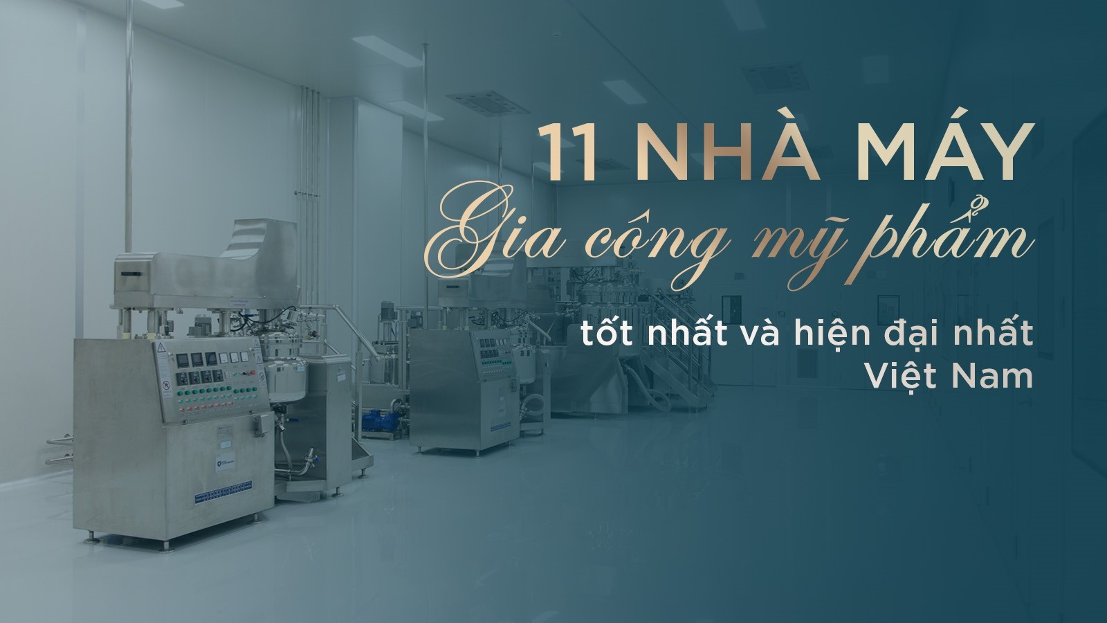 11 Nha may gia cong my pham tot nhat Viet nam